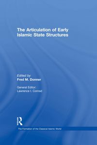 Produktbild: The Articulation of Early Islamic State Structures