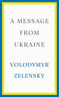 Bild vom Artikel A Message from Ukraine vom Autor Volodymyr Zelensky