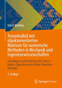 Produktbild: Tensorkalk&uuml;l mit objektorientierten Matrizen f&uuml;r numerische Methoden in Mechanik und Ingenieurwissenschaften