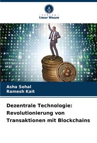 Produktbild: Dezentrale Technologie: Revolutionierung von Transaktionen mit Blockchains