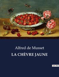 Bild vom Artikel La Chèvre Jaune vom Autor Alfred de Musset