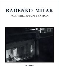 Produktbild: Radenko Milak: Post-Millenium Tension