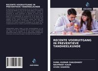 Produktbild: Recente Vooruitgang in Preventieve Tandheelkunde