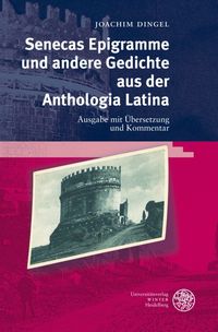Produktbild: Senecas Epigramme und andere Gedichte aus der Anthologia Latina