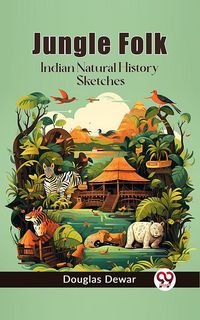 Produktbild: Jungle Folk Indian Natural History Sketches