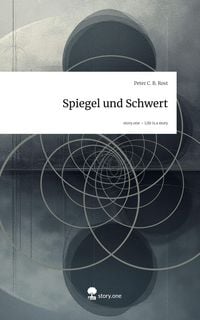 Produktbild: Spiegel und Schwert. Life is a Story - story.one