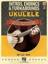 Produktbild: Intros Endings and Turnarounds for Ukulele Book with Online Video Spice Up Your Ukulele Repertoire with Timeless Jazz Blues Rock Folk Riffs and Turnarounds Ukulele Lessons with Lil' REV