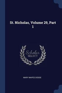 Produktbild: St. Nicholas, Volume 29, Part 1