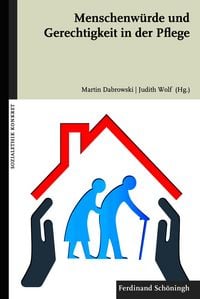 Produktbild: Menschenw&uuml;rde und Gerechtigkeit in der Pflege