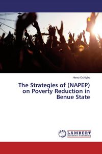 Produktbild: The Strategies of (NAPEP) on Poverty Reduction in Benue State