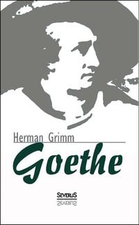 Produktbild: Grimm, H: Goethe. Eine Biographie
