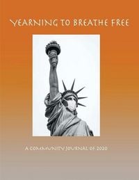 Produktbild: Yearning to Breathe Free - A Community Journal of 2020