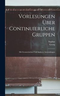 Produktbild: Vorlesungen &uuml;ber continuierliche Gruppen