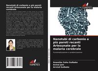 Produktbild: Nanotubi di carbonio a pi&ugrave; pareti recanti Artesunate per la malaria cerebrale