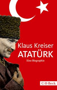Bild vom Artikel Atatürk vom Autor Klaus Kreiser