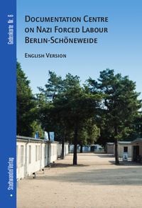 Produktbild: Documentation Centre on Nazi Forced Labour Berlin-Sch&ouml;neweide