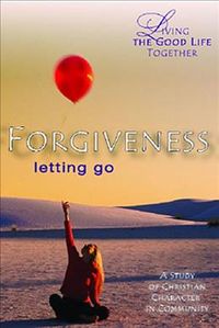 Produktbild: Forgiveness Letting Go: Study of Christian Character in Community
