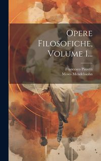 Produktbild: Opere Filosofiche, Volume 1...