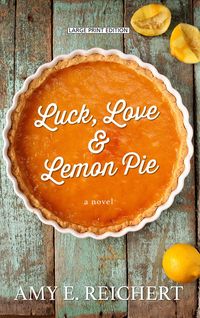 Bild vom Artikel Luck Love & Lemon Pie -Lp vom Autor Amy E. Reichert