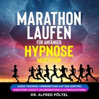 Produktbild: Marathon laufen f&uuml;r Anf&auml;nger - Hypnose / Meditation