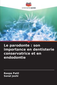 Produktbild: Le parodonte : son importance en dentisterie conservatrice et en endodontie
