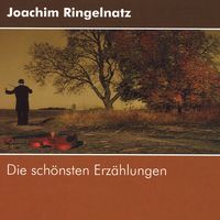 Bild vom Artikel Joachim Ringelnatz - Die schönsten Erzählungen vom Autor Joachim Ringelnatz