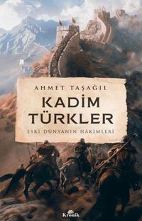 Produktbild: Kadim T&uuml;rkler - Eski D&uuml;nyanin Hakimleri