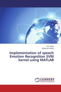 Produktbild: Implementation of speech Emotion Recognition SVM kernel using MATLAB