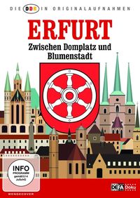 Bild vom Artikel Erfurt - Zwischen Domplatz und Blumenstadt - Die DDR in Originalaufnahmen vom Autor Die DDR In Originalaufnahmen