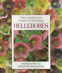Produktbild: Rice, G: The Gardener's Guide to Growing Hellebores