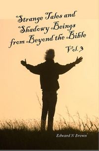 Produktbild: Strange Tales and Shadowy Beings from Beyond the Bible - Vol. 3
