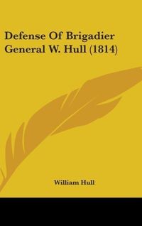 Produktbild: Hull, W: Defense Of Brigadier General W. Hull (1814)