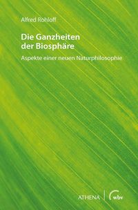 Produktbild: Die Ganzheiten der Biosph&auml;re