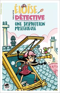 Produktbild: Elo&iuml;se d&eacute;tective. Une disparition myst&eacute;rieuse