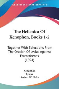 Bild vom Artikel The Hellenica Of Xenophon, Books 1-2 vom Autor Xenophon
