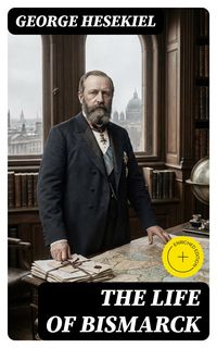 Produktbild: The Life of Bismarck