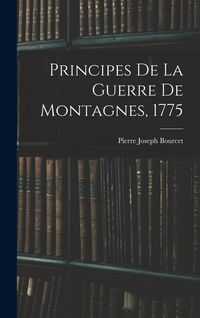 Produktbild: Principes De La Guerre De Montagnes, 1775