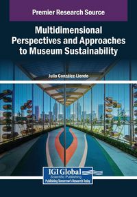 Produktbild: Multidimensional Perspectives and Approaches to Museum Sustainability