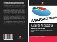 Produktbild: O Impacto do Marketing Interno na Qualidade do Servi&ccedil;o Interno