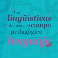 Produktbild: Las ling&uuml;&iacute;sticas del uso en el campo pedag&oacute;gico del lenguaje