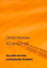 Bild vom Artikel ALS sie mich traf vom Autor Christel Herrmann