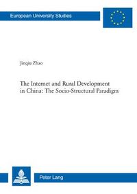 Produktbild: The Internet and Rural Development in China: The Socio-Structural Paradigm