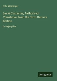 Produktbild: Sex & Character; Authorised Translation from the Sixth German Edition