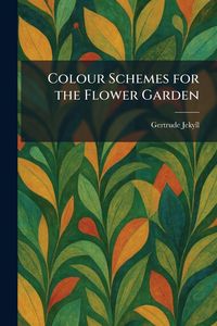 Produktbild: Colour Schemes for the Flower Garden