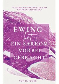 Produktbild: Ewing hat ein Sarkom vorbeigebracht