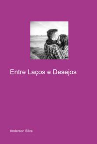 Produktbild: Entre La&ccedil;os E Desejos