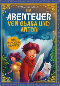 Produktbild: Die Abenteuer von Clara und Anton: Der Drachenk&auml;mpfer