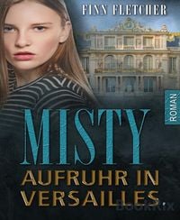 Produktbild: Misty - Aufruhr in Versailles