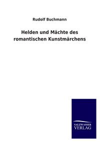 Produktbild: Helden und M&auml;chte des romantischen Kunstm&auml;rchens