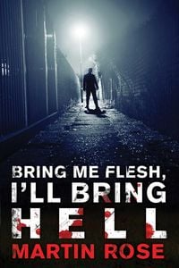 Produktbild: Bring Me Flesh, I'll Bring Hell